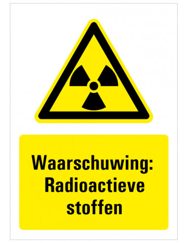 Bord met tekst waarschuwing radioactieve stoffen, ISO 7010, W003, radioactief symbool
