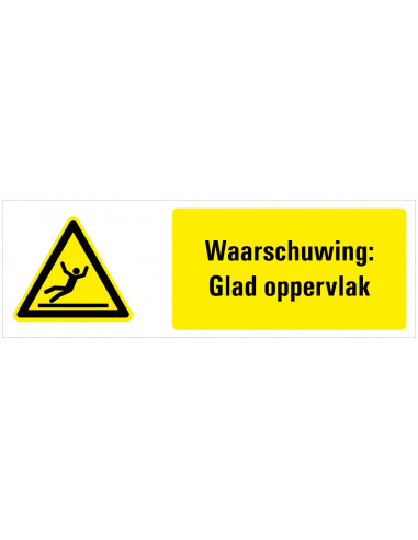 Waarschuwing voor glad oppervlak tekstbord, zwart geel wit, rechthoek liggend