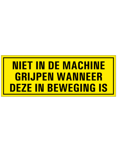 Niet in de machine grijpen sticker met tekst, geel zwart, rechthoek