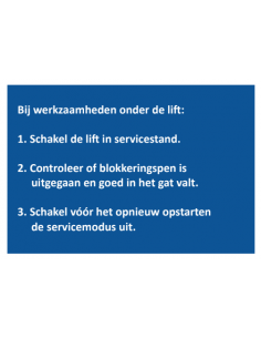 Sticker 'Bij werkzaamheden onder de lift' 125 x 85 mm