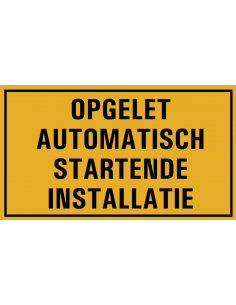 Heilig BV - Opgelet automatisch startende installatie, 350 x 200 mm