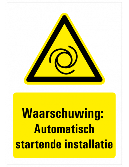 Waarschuwing voor automatisch startende machine bord met tekst, geel zwart wit, rechthoek, ISO 7010, W018 pictogram