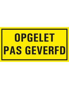 Opgelet pas geverfd bord met tekst, kunststof