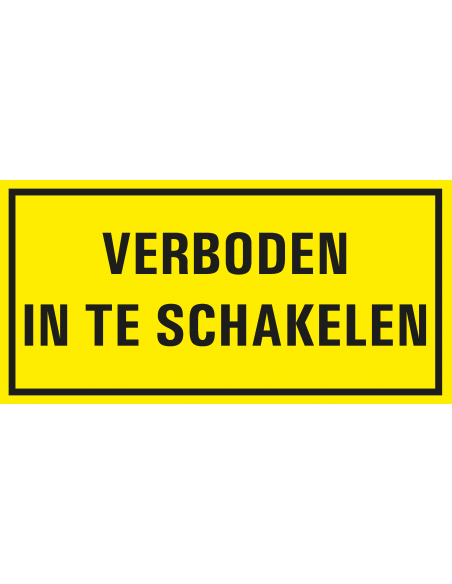 Verboden in te schakelen bord met tekst, kunststof