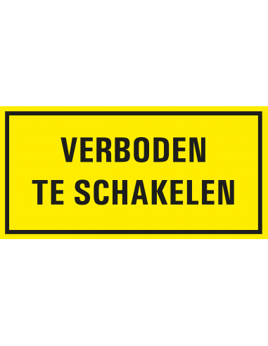 Verboden te schakelen bord met tekst, kunststof