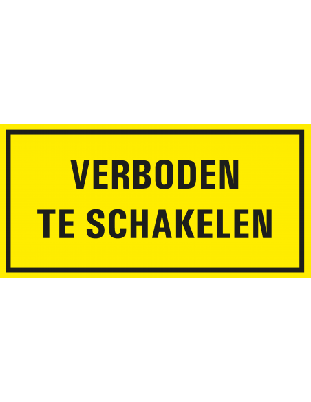 Verboden te schakelen bord met tekst, kunststof