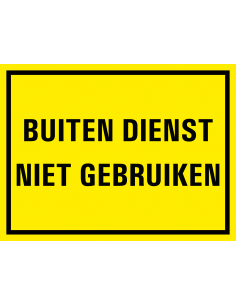 Buiten dienst, niet gebruiken bord met tekst