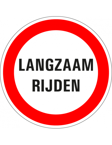 Langzaam rijden verbodssticker, rood wit, tekst langzaam rijden, rond