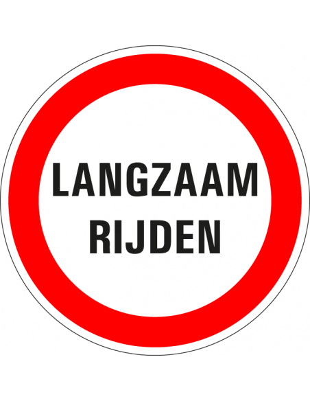 Langzaam rijden verbodssticker, rood wit, tekst langzaam rijden, rond