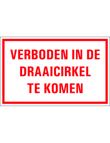 Verboden in de draaicirkel te komen tekstbord, kunststof,