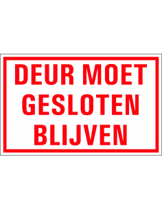 Deur moet gesloten blijven tekstbord, Nederlandse tekst, rechthoek, rood wit