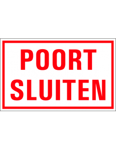 Poort sluiten tekstbord, kunststof, Nederlandse tekst, rechthoek, rood wit