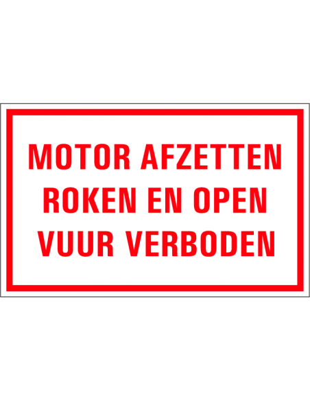 Motor afzetten, roken en open vuur verboden tekststicker, rood wit, rechthoek, Nederlandse tekst