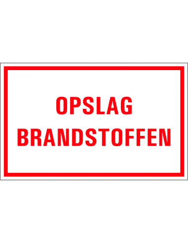 Opslag brandstoffen tekstbord, kunststof, Nederlandse tekst, rood wit, rechthoek