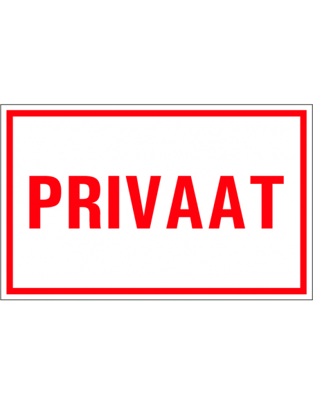 Privaat tekstbord, kunststof, Nederlandse tekst, rood wit, rechthoek