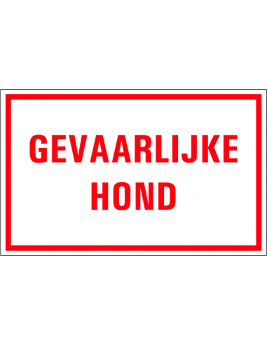 Gevaarlijke hond tekststicker, rood wit, Nederlandse tekst, rechthoek
