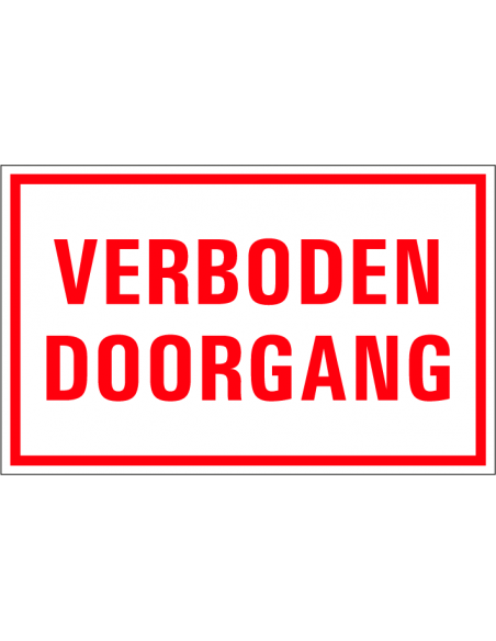 Verboden doorgang tekstbord, kunststof, rechthoek, rood wit, Nederlandse tekst
