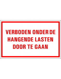 Verboden onder hangende lasten door te gaan tekststicker, rood wit, Nederlandse tekst, rechthoek
