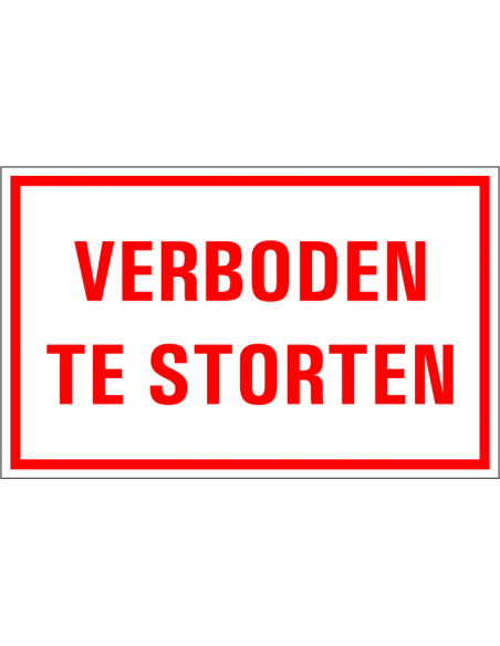 Verboden te storten tekstbord, kunststof, rechthoek, rood wit, Nederlandse tekst