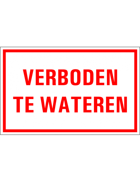 Verboden te wateren tekstbord, kunststof, rood wit, rechthoek, Nederlandse tekst