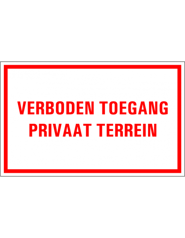 Verboden toegang privaat terrein tekststicker, rood wit, rechthoe, Nederlandse tekst
