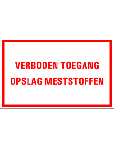 Verboden toegang opslag meststoffen tekststicker, rood wit, rechthoek, Nederlandse tekst