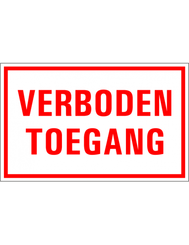 Verboden toegang tekstbord, kunststof, rood wit, Nederlandse tekst, rechthoek