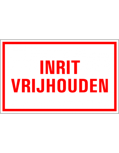Inrit vrijhouden tekstbord, kunststof, Nederlandse tekst, rood wit, rechthoek