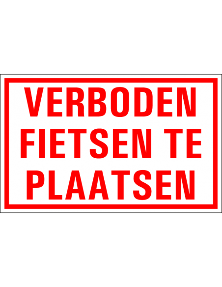 Verboden fietsen te stallen tekstbord, kunststof, rood wit, rechthoek, Nederlandse tekst