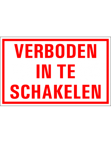 Verboden in te schakelen tekststicker, rood wit, rechthoek, Nederlandse tekst