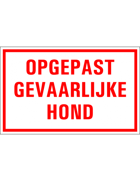 Bord met tekst 'Opgepast gevaarlijke hond' kunststof 400 x 250 mm