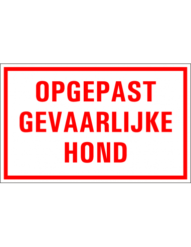 Tekststicker "Opgepast gevaarlijke hond" folie