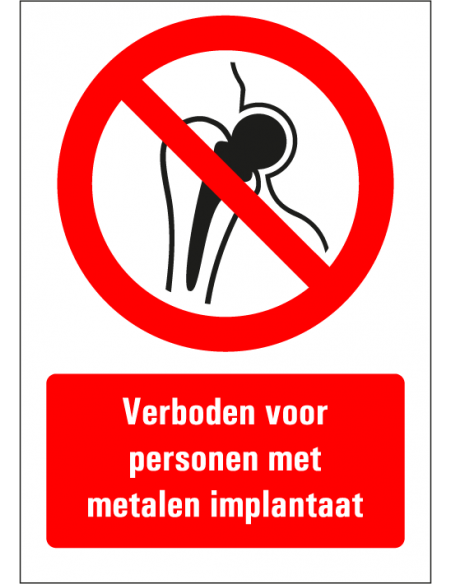 Verboden voor personen met metalen implantaat tekstbord, kunststof, rood zwart wit, Nederlandse tekst, rechthoek