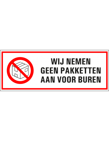Wij nemen geen pakketten aan voor buren sticker,  Nederlandse tekst, rechthoek, rood wit