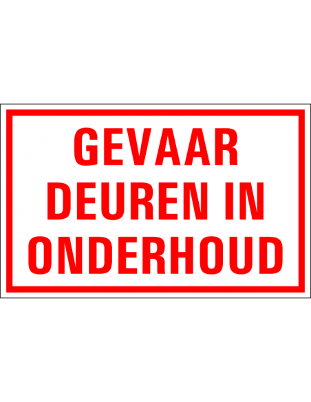Gevaar, deuren in onderhoud tekstbord, kunststof, rechthoek, Nederlandse tekst, rood wit