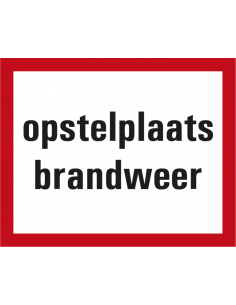 Opstelplaats brandweer bord, kunststof, rood wit, rechthoek, tekst opstelplaats brandweer