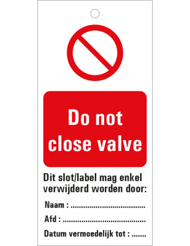 Do not close valve waarschuwingslabel