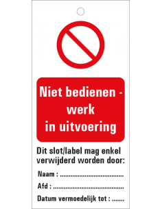 Niet bedienen, werk in uitvoering waarschuwingslabel