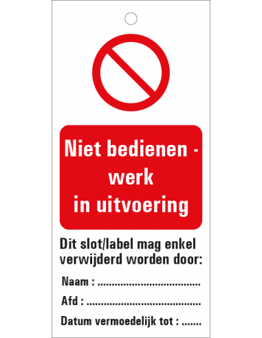 Niet bedienen, werk in uitvoering waarschuwingslabel