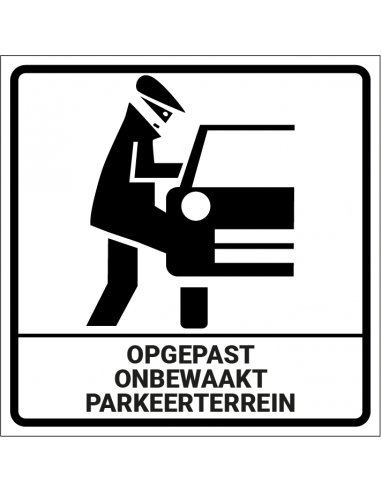 Opgelet onbewaakt parkeerterrein sticker, wit zwart, vierkant
