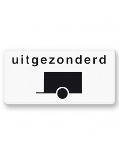 Verkeersbord OB60 uitgezonderd aanhangers, aluminium DOR, zwart wit, rechthoek