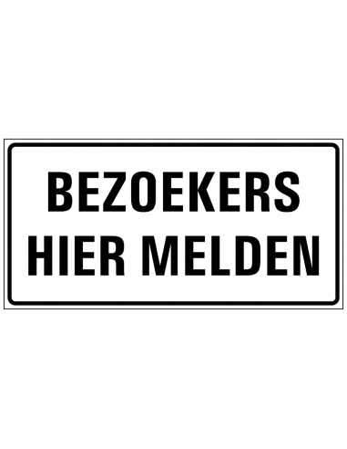 Bezoekers hier melden sticker, rechthoek, zwart wit, tekst bezoekers hier melden