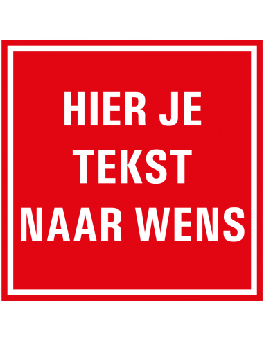 Verbodssticker tekst naar wens, vierkant, rood wit