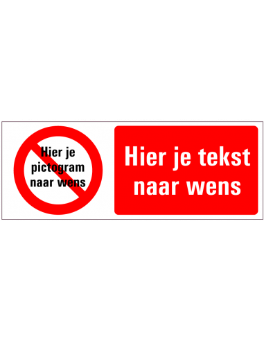Verbodssticker tekst en pictogram naar wens, rechthoek, liggend, rood wit