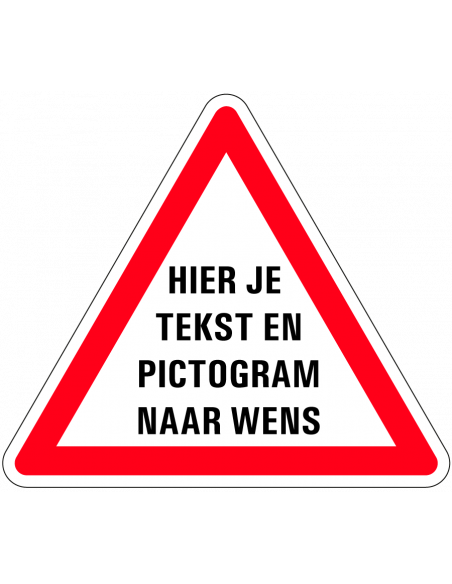 Verbodsbord tekst en pictogram naar wens, driehoek, rood wit