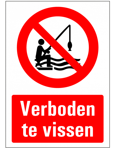 Verboden te vissen tekstbord, rood zwart wit, Nederlandse tekst, rechthoek