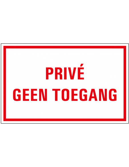 Bordje privé geen toegang, rood wit, rechthoek, tekst privé geen toegang