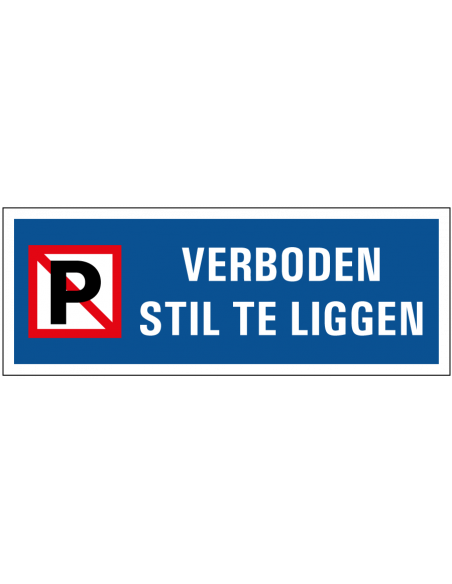 Verboden stil te liggen tekstbord, kunststof, blauw wit, Nederlandse tekst, rechthoek, verbodspictogram