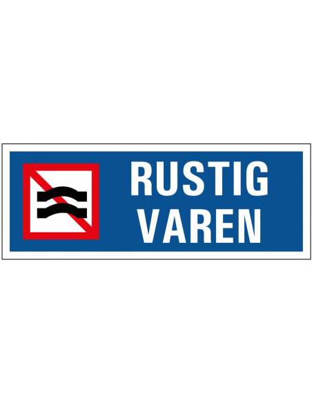 Rustig varen tekstbord, blauw wit, rechthoek, tekst rustig varen met verbodspictogram