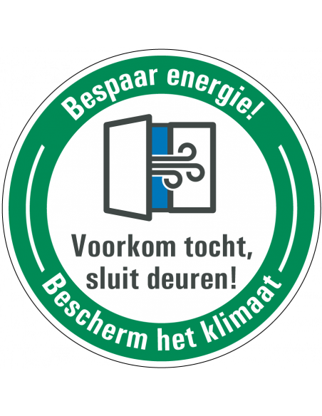 Energie besparen bord sluit deuren, rond, Nederlandse tekst met openstaande deur pictogram